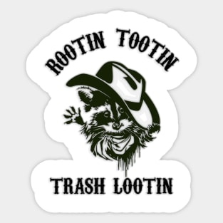Rootin Tootin Trash Lootin Sticker